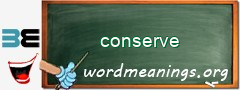 WordMeaning blackboard for conserve